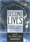 Second Lives: A Journey through Virtual Worlds
