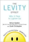 The Levity Effect: Why It Pays to Lighten Up