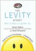 The Levity Effect: Why It Pays to Lighten Up