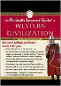 The Politically Incorrect Guide to Western Civilization