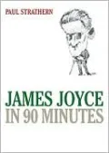 James Joyce in 90 Minutes