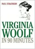 Virginia Woolf in 90 Minutes