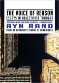 The Voice of Reason: Essays in Objectivist Thought