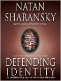 Defending Identity: Its Indispensable Role in Protecting Democracy