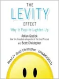 The Levity Effect: Why It Pays to Lighten Up