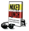 Naked Lunch: The Restored Text [With Headphones]