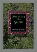 Seducing the Spirits