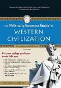 Politically Incorrect Guide to Western Civilization: Library Edition