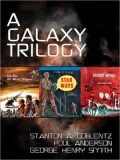 A Galaxy Trilogy: Star Ways/ Druid's World/ the Day the World Stopped