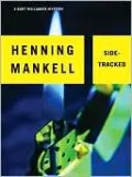 Sidetracked (Kurt Wallander Series #5)