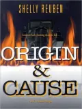 Origin & Cause: Wylie Nolan & Max Bramble Series, Book 1