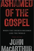 Ashamed of the Gospel: When the Church Becomes Like the World