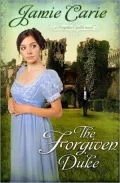 The Forgiven Duke (Forgotten Castles Series #2)