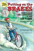 Putting on the Brakes: Understanding and Taking Control of Your ADD and ADHD