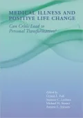Medical Illness and Positive Life Change: Can Crisis Lead to Personal Transformation?