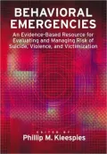 Behavioral Emergencies: An Evidence-Based Resource for Evaluating and Managing Suicidal Behavior, Violence, and Victimization