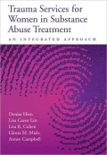 Trauma Services for Women in Substance Abuse Treatment: An Integrated Approach