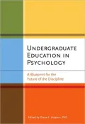 Undergraduate Education in Psychology: A Blueprint for the Future of the Discipline