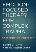 Emotion-Focused Therapy for Complex Trauma: An Integrative Approach