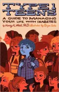 Type 1 Teens: A Guide to Managing Your Life with Diabetes