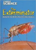 The Exterminator: Wiping Out the World's Most Infectious Diseases