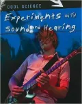 Experiments with Sound and Hearing