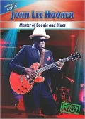 John Lee Hooker: Master of Boogie and Blues