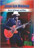 John Lee Hooker: Master of Boogie and Blues