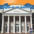 ?Que Es un Banco? = What Is a Bank?
