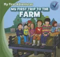 My First Trip to the Farm