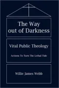 The Way Out of Darkness: Vital Public Theology