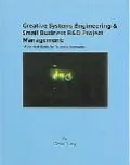 Creative Systems Engineering And Small Business R&D Project Management
