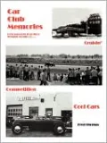 Car Club Memories: Personal stories from three dynamic decades of Cruisin' Competition and Cool Cars