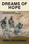 Dreams of Hope: A Transition Team's Adventures in the Iraq War