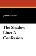 The Shadow Line: A Confession