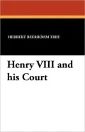 Henry VIII and His Court (1911)