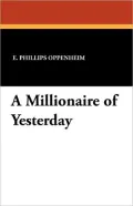 A Millionaire Of Yesterday