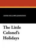 The Little Colonel's Holidays