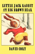Little Jack Rabbit and the Big Brown Bear (Paperback)