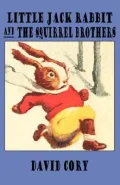 Little Jack Rabbit and the Squirrel Brothers (Paperback)