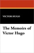 The Memoirs Of Victor Hugo