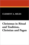 Christmas in Ritual and Tradition, Christian and Pagan