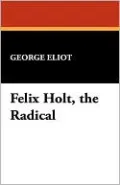 Felix Holt, The Radical