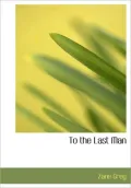 To The Last Man (Large Print Edition)