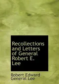 Recollections and Letters of General Robert E. Lee