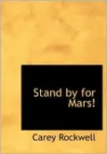 Stand By For Mars! (Large Print Edition)