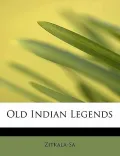 Old Indian Legends