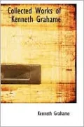 Collected Works of Kenneth Grahame