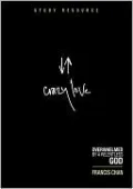 Crazy Love: Overwhelmed by a Relentless God