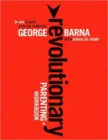 Revolutionary Parenting: How to Raise Spiritual Champions